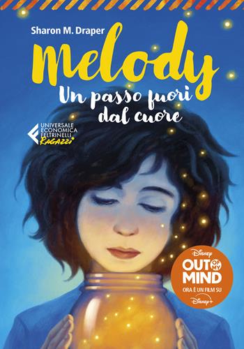 Melody. Un passo fuori dal cuore - Sharon M. Draper - Libro Feltrinelli 2025, Universale economica. Ragazzi | Libraccio.it