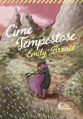 Cime tempestose - Emily Brontë - Libro Feltrinelli 2025, Universale economica. Ragazzi | Libraccio.it