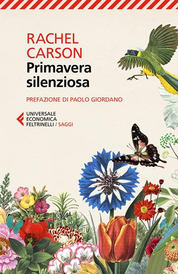 Primavera silenziosa - Rachel Carson - Libro Feltrinelli 2025, Universale economica. Saggi | Libraccio.it