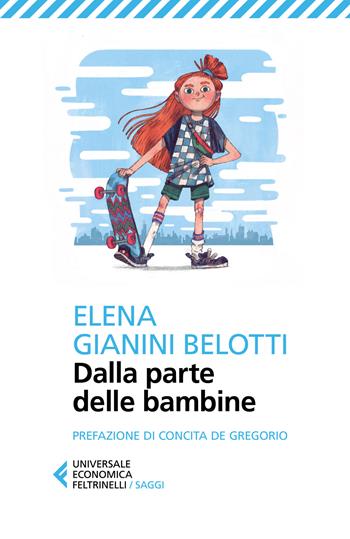 Dalla parte delle bambine - Elena Gianini Belotti - Libro Feltrinelli 2025, Universale economica. Saggi | Libraccio.it