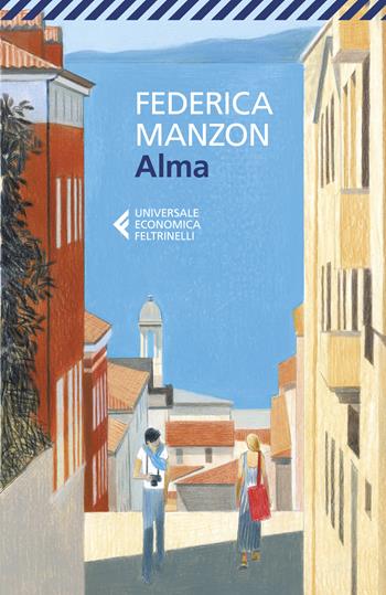 Alma - Federica Manzon - Libro Feltrinelli 2026, Universale economica | Libraccio.it