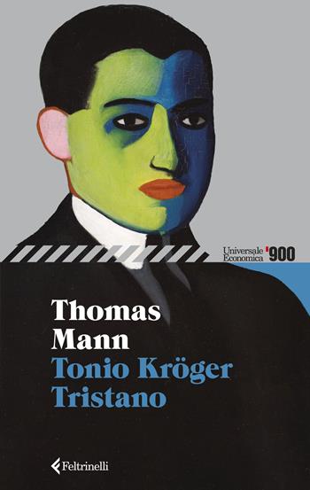 Tonio Kröger-Tristano - Thomas Mann - Libro Feltrinelli 2026, Universale economica '900 | Libraccio.it