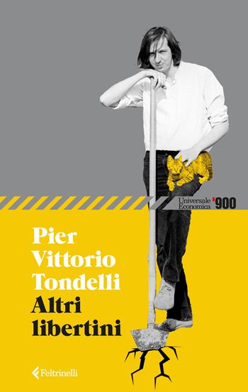 Altri libertini - Pier Vittorio Tondelli - Libro Feltrinelli 2026, Universale economica | Libraccio.it