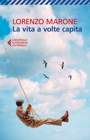 La vita a volte capita - Lorenzo Marone - Libro Feltrinelli 2026, Universale economica | Libraccio.it