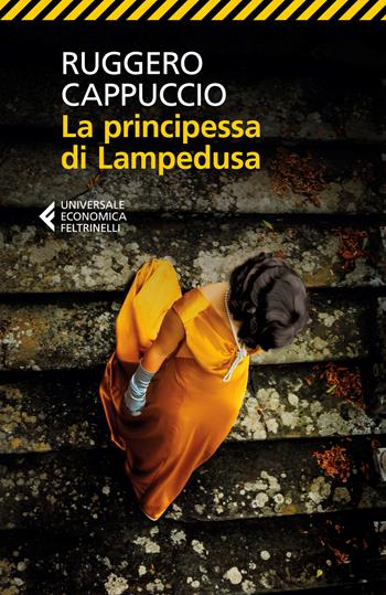La principessa di Lampedusa - Ruggero Cappuccio - Libro Feltrinelli 2026, Universale economica | Libraccio.it