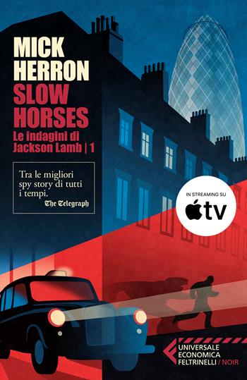 Slow horses. Le indagini di Jackson Lamb. Vol. 1 - Mick Herron - Libro Feltrinelli 2026, Universale economica. Noir | Libraccio.it