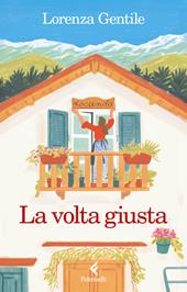 La volta giusta. Libro con calendario