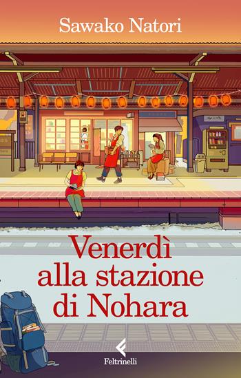 Venerdì alla stazione di Nohara - Sawako Natori - Libro Feltrinelli 2026, Fluo | Libraccio.it