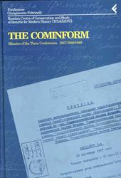 Annali della Fondazione Giangiacomo Feltrinelli (1994). The Cominform. Minutes of the three Conferences (1947-1949)