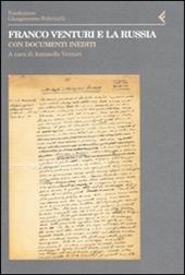 Franco Venturi e la Russia. Con documenti inediti