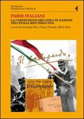 Farsi italiani. La costruzione dell'idea di nazione nell'Italia repubblicana