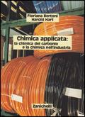 Chimica applicata: la chimica del carbonio e la chimica nell'industria. industriali - Floriana Bertoni - Libro Zanichelli 1987 | Libraccio.it