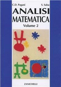 Analisi matematica. Vol. 2 - Carlo D. Pagani, Sandro Salsa - Libro Zanichelli 1991 | Libraccio.it