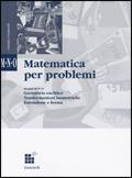 Matematica per problemi. Modulo M-N-O. : Geometria euclidea. Trasformazioni isometriche. Estensione e forma. - Claudio Cremaschi - Libro Zanichelli 2001 | Libraccio.it