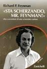 Sta scherzando Mr. Feynman! Vita e avventure di uno scienziato curioso - Richard P. Feynman - Libro Zanichelli 1988, Le Ellissi | Libraccio.it