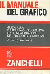 Il manuale del grafico. Per le Scuole superiori