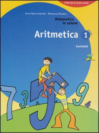 Matematica in azione. Aritmetica 1. Con fascicolo di pronto soccorso. Per la Scuola media - Anna Maria Arpinati, Mariarosa Musiani - Libro Zanichelli 2005 | Libraccio.it