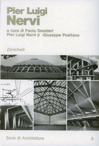Pier Luigi Nervi  - Libro Zanichelli 1979, Serie di architettura | Libraccio.it