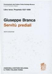 Commentario al Codice civile. Servitù prediali (artt. 1027-1099 del Cod. Civ.)