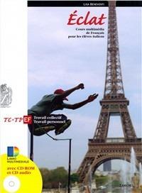 Eclat. Cours multimédia de français pour les élèves italiens. Modulo E-F. Con CD-ROM. Con espansione online - Lisa Beneventi - Libro Zanichelli 2007 | Libraccio.it