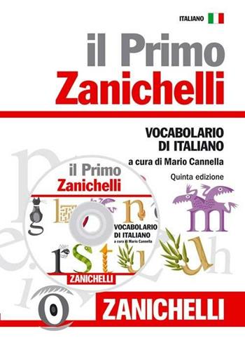 Il primo Zanichelli. Vocabolario di italiano. Con CD-ROM  - Libro Zanichelli 2010 | Libraccio.it