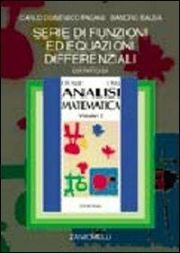 Serie di funzioni ed equazioni differenziali. Estratto da «Analisi matematica» - Carlo Domenico Pagani, Sandro Salsa - Libro Zanichelli 2002 | Libraccio.it