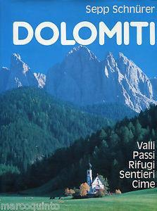 Dolomiti. Valli, passi, sentieri, rifugi, cime - Sepp Schnürer - Libro Zanichelli 1988 | Libraccio.it