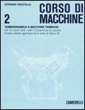 Corso di macchine. industriali. Vol. 2: Termodinamica e macchine termiche. - Cipriano Pidatella - Libro Zanichelli 1985 | Libraccio.it