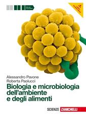 Biologia e microbiologia dell'ambiente e degli alimenti. e professionali. Con espansione online