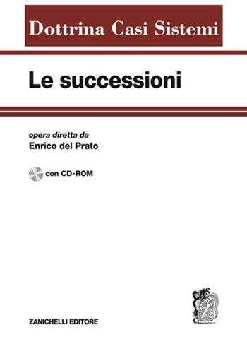 Le successioni. Con CD-ROM  - Libro Zanichelli 2012, Dottrina Casi Sistemi | Libraccio.it