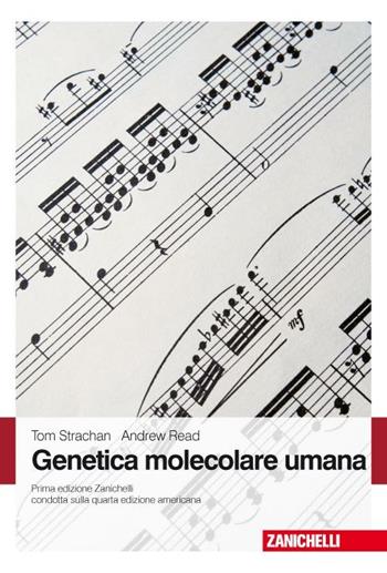 Genetica molecolare umana - Tom Strachan, Andrew P. Read - Libro Zanichelli 2012 | Libraccio.it