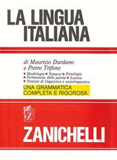 La lingua italiana. Morfologia sintassi fonologia formazione delle parole. Lessico. Nozioni di linguistica e sociolinguistica