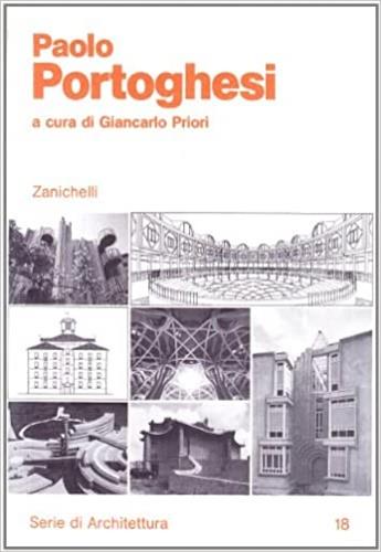 Paolo Portoghesi  - Libro Zanichelli 1985, Serie di architettura | Libraccio.it