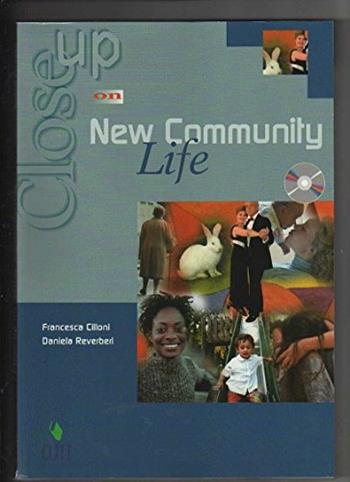 Close up. New community Life. Con CD Audio - Francesca Cilloni, Daniela Reverberi - Libro Clitt 2001 | Libraccio.it