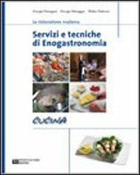 Servizi e tecniche di enogastronomia. Cucina. Per gli Ist. professionali alberghieri. Con espansione online - Giorgio Donegani, Giorgio Menaggia, Walter Pedrazzi - Libro Franco Lucisano Editore 2010 | Libraccio.it