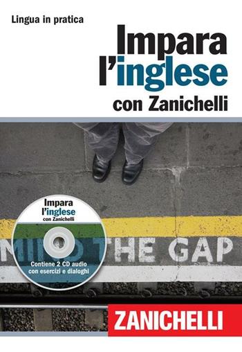 Impara l'inglese. Con 2 CD Audio  - Libro Zanichelli 2011, Lingua in pratica | Libraccio.it