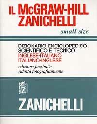 Dizionario enciclopedico scientifico e tecnico inglese-italiano, italiano-inglese. Small size - MCGRAW HILL - Libro Zanichelli, Opere di consultazione | Libraccio.it