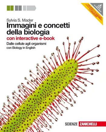 Immagini e concetti della biologia. Dalle cellule agli organismi. Con interactive e-book. Con espansione online - Sylvia S. Mader - Libro Zanichelli 2012 | Libraccio.it