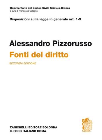 Commentario del Codice civile. Art. 1-9. Fonti del diritto. Disposizioni preliminari - Alessandro Pizzorusso - Libro Zanichelli 2011, Commentario del codice civile | Libraccio.it
