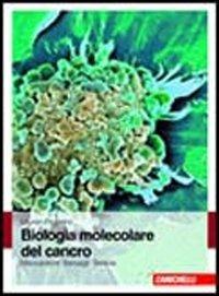 Biologia molecolare del cancro. Meccanismi, bersagli, terapie - Lauren Pecorino - Libro Zanichelli 2010 | Libraccio.it