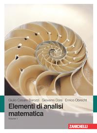 Elementi di analisi matematica. Vol. 1 - Giulio Cesare Barozzi, Giovanni Dore, Enrico Obrecht - Libro Zanichelli 2009 | Libraccio.it