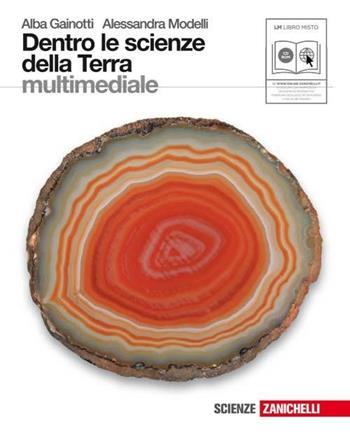 Dentro le scienze della terra. Con espansione online. Con CD-ROM - Alba Gainotti, Alessandra Modelli - Libro Zanichelli 2010 | Libraccio.it