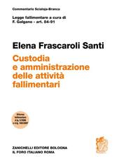 Art. 84-91. Custodia e amministrazione delle attività fallimentari