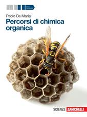 Percorsi di chimica organica. Per le Scuole superiori. Con espansione online