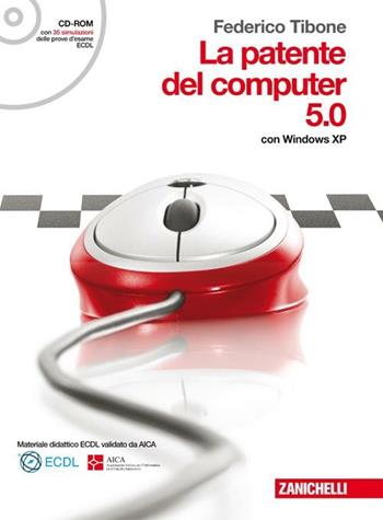 La patente del computer. Syllabus 5.0 - Federico Tibone - Libro Zanichelli 2009 | Libraccio.it