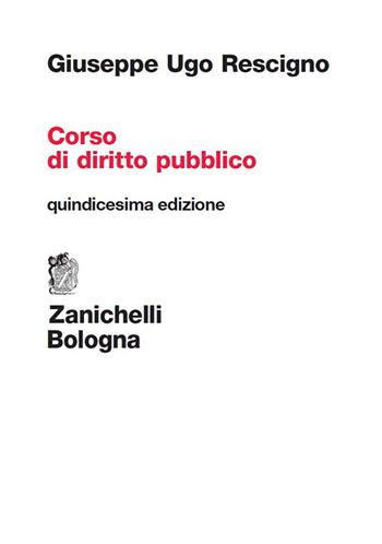 Corso di diritto pubblico - Giuseppe Ugo Rescigno - Libro Zanichelli 2014 | Libraccio.it
