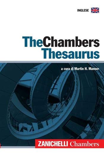 The Chambers thesaurus  - Libro Zanichelli 2007, I grandi dizionari | Libraccio.it