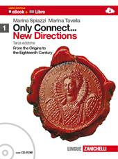 Only connect... new directions. Con CD-ROM. Con espansione online. Vol. 1: From the origins to the eighteenth century