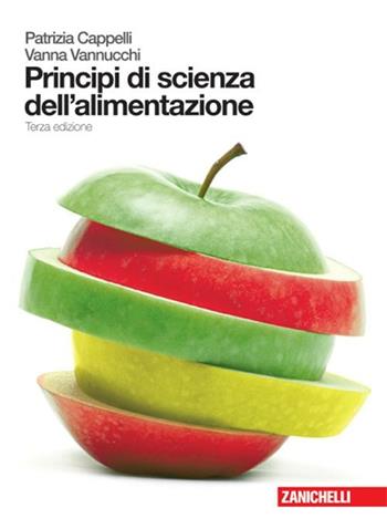 Principi di scienza dell'alimentazione. Per gli Ist. professionali alberghieri. - Patrizia Cappelli, Vanna Vannucchi - Libro Zanichelli 2008 | Libraccio.it