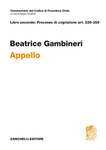 ART. 339-359. Appello - Beatrice Gambineri - Libro Zanichelli 2018, Commentario Codice di procedura civile | Libraccio.it